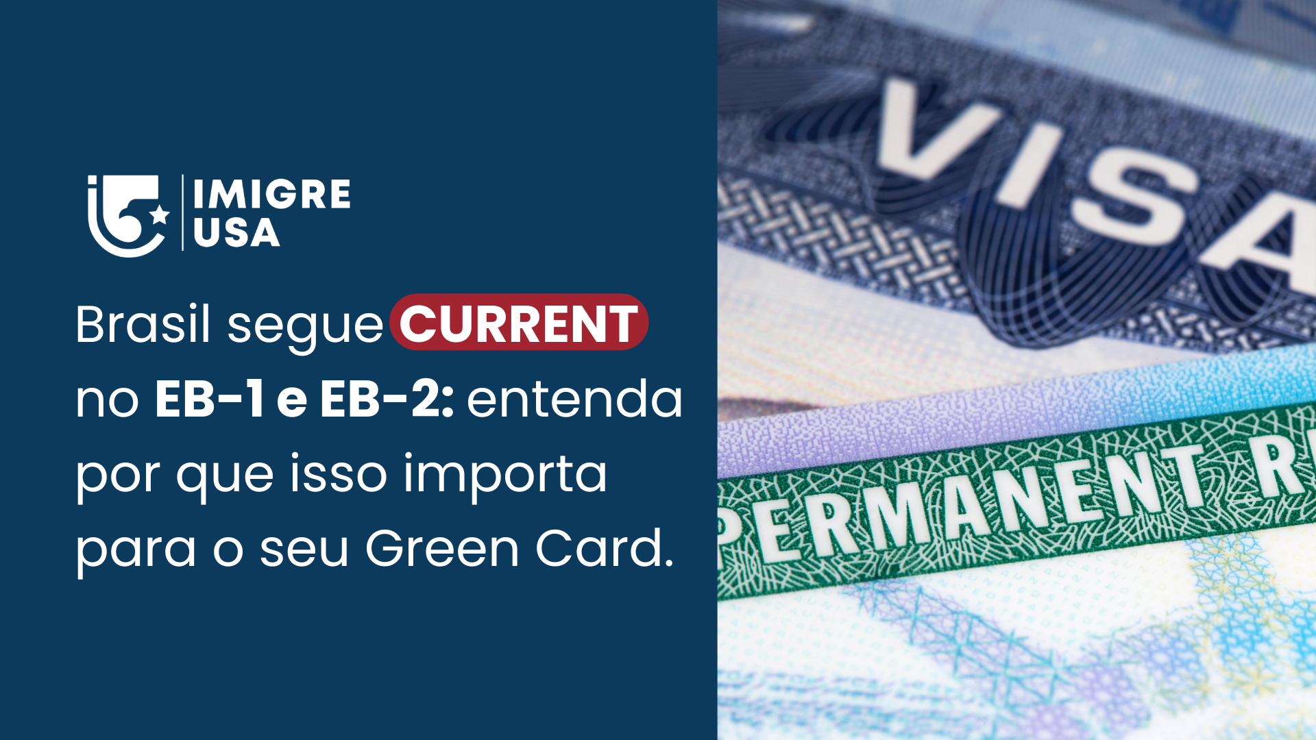 Brasil segue CURRENT no EB-1 e EB-2: entenda por que isso importa para o seu Green Card.
