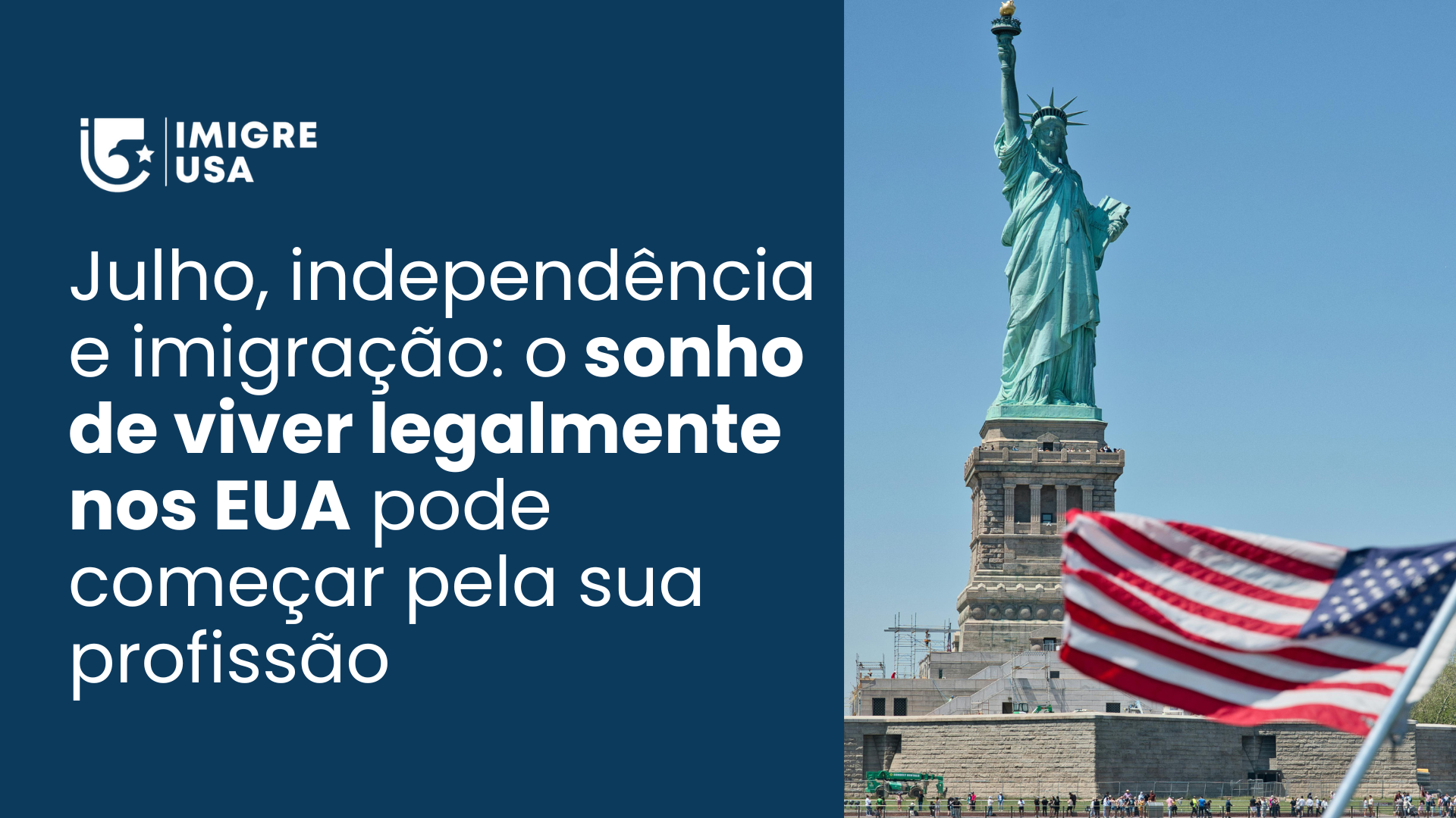 Julho, independência e imigração: o sonho de viver legalmente nos EUA pode começar pela sua profissão