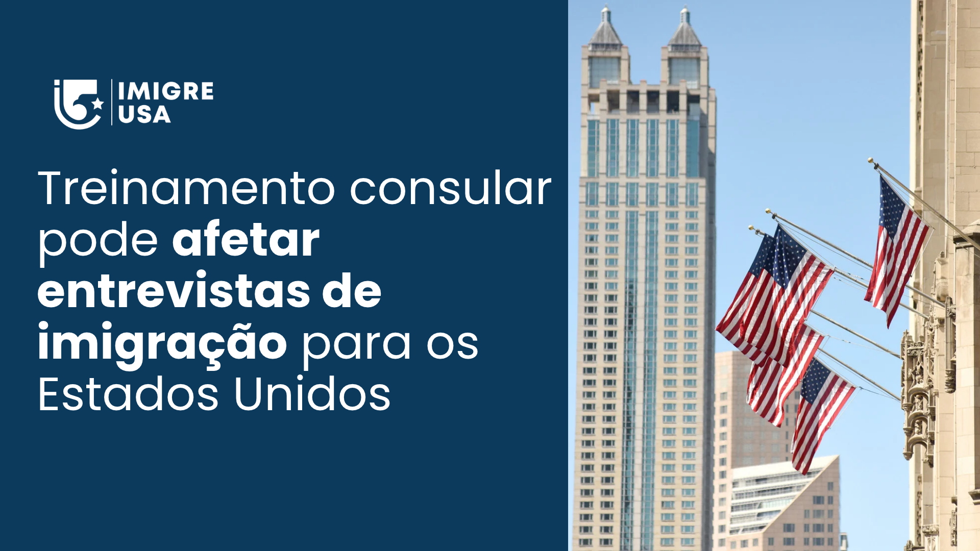 Treinamento consular pode afetar entrevistas de imigração para os Estados Unidos